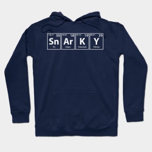 Snarky (Sn-Ar-K-Y) Periodic Elements Spelling Hoodie